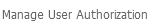 3. Manage User Authorization