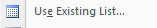 1. Use Existing List